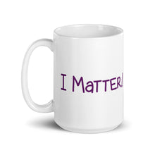 Load image into Gallery viewer, Guide Grandmother I Matter! Mug
